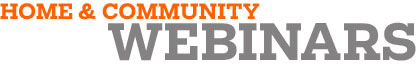 Webinars - Home & Community banner