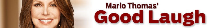 Marlo Thomas' Good Laugh