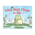 Leap Back Home to Me, by Lauren Thompson