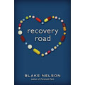 Recovery Road, by Blake Nelson