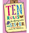 Ten Rules for Living with a Sister