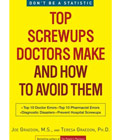 Top Screwups Doctors Make and How to Avoid Them