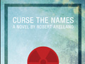 Curse The Names, Una novela sobre obsesión y paranoia