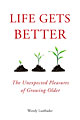 Life Gets Better, by Wendy Lustbader