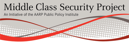 Middle Class Security Project, AARP Public Policy Institute