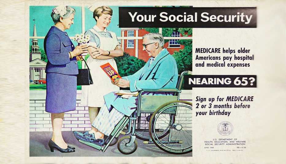 Advertisement that reads: Your Social Security, Medicare helps older Americans pay hospital and medical expenses. Nearing 65?, Sign u for Medicare 2 or 3 months before your birthday.