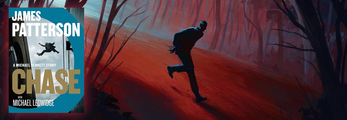 cover of james patterson's book chase overlaid on a mysterious-looking illustration of a man in silhouette running past shadowy trees