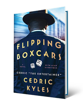 book cover that says flipping boxcars; cedric the entertainer; cedric kyles; a novel with alan eisenstock; two dice showing sixes is on cover, along with a man from behind