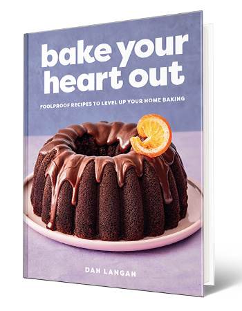 book cover with words bake your heart out foolproof recipes to level up your home baking; dan langan