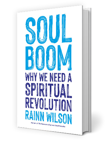 book cover that says soul boom why we need a spiritual revolution, rainn wilson