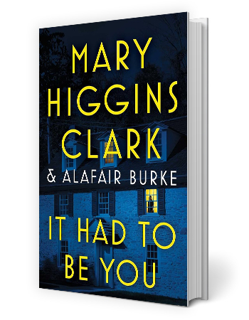 Book cover with words Mary Higgins Clark and Alafair Burke, It Had to be You