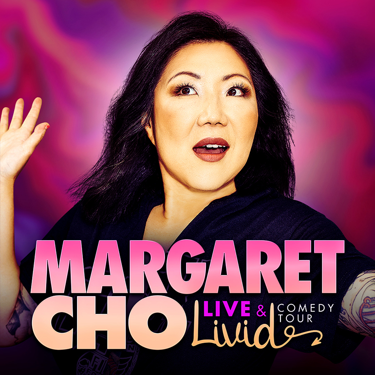 margaret cho with words margaret cho, live and livid comedy tour against pink and purple background