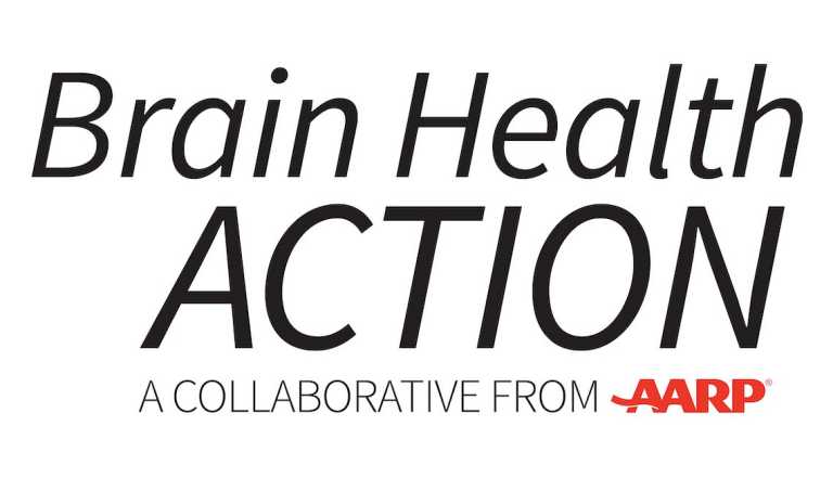 A logo that says, "Brain Health Action" and "A Collaborative from AARP"
