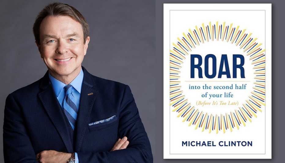 author michael clinton and his new book roar into the second half of your life