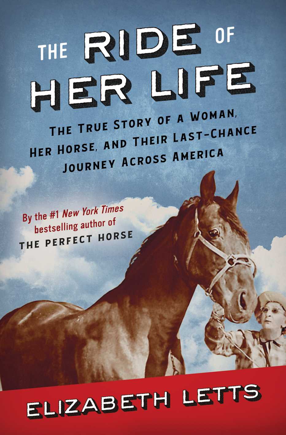 the ride of her life the true story of a woman her horse and their last chance journey across america by elizabeth letts