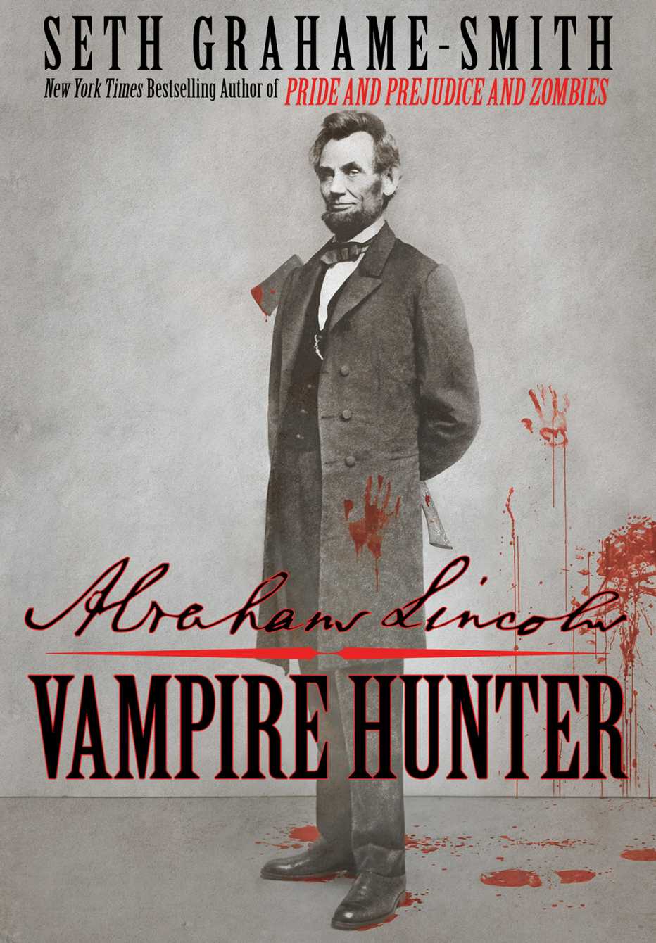 Abraham Lincoln Vampire Hunter by Seth Grahame-Smith