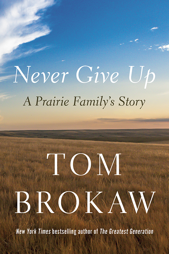 book cover never give up by tom brokaw