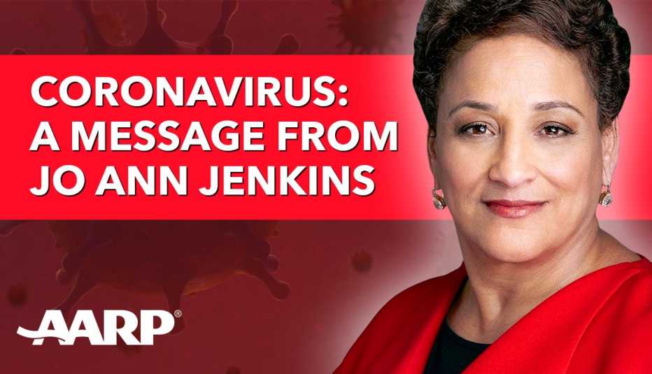 coronavirus a message from jo ann jenkins c e o of a a r p 
