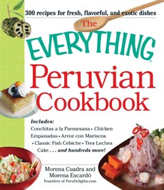 The Everything Peruvian Cookbook por Morena Cuadra y Morena Escardo