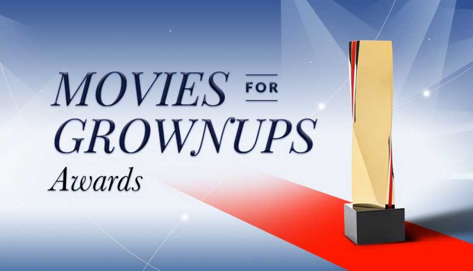 Los Premios Movies for Grownups de AARP.
