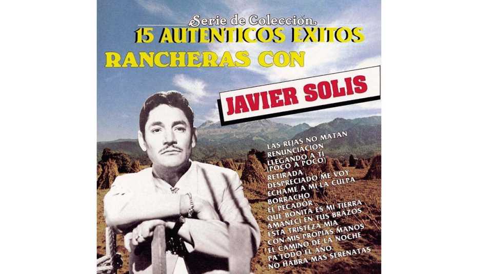 15 Auténticos éxitos rancheras con Javier Solis
