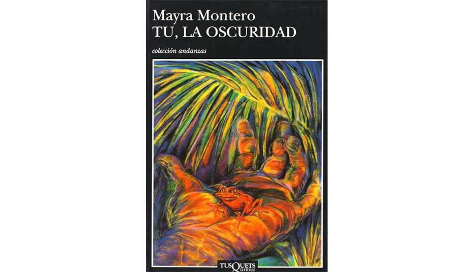 Portada del libro Tú, la Oscuridad de Mayra Montero