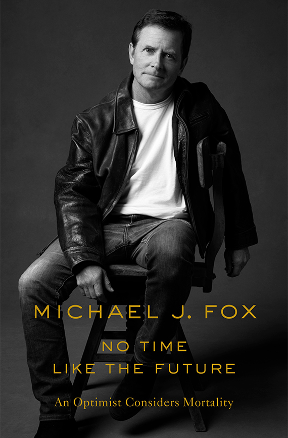 Portada del libro, Michael J. Fox. No Time Like the Future: An Optimist Considers Mortality