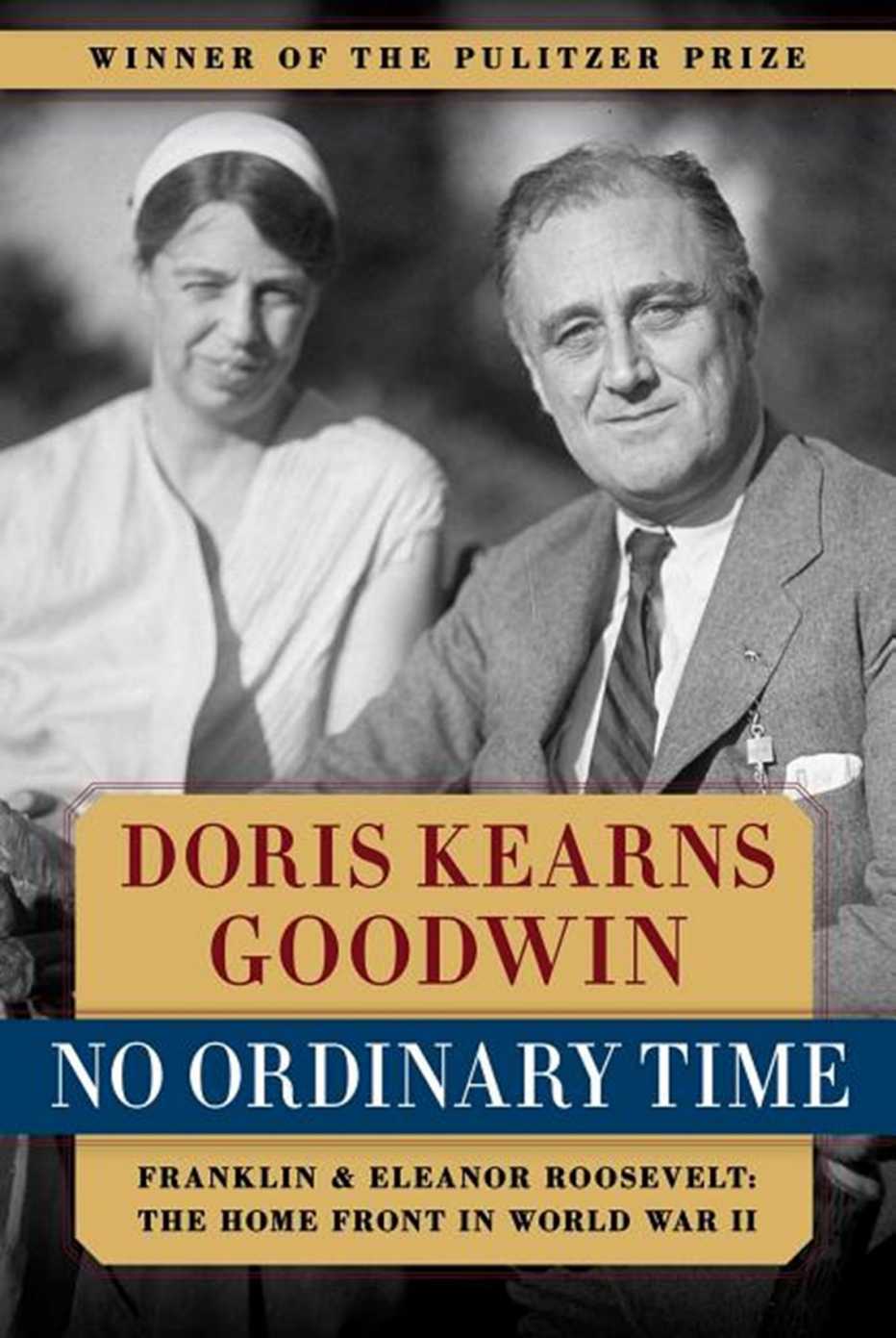 No Ordinary Time, por Doris Kearns Goodwin.