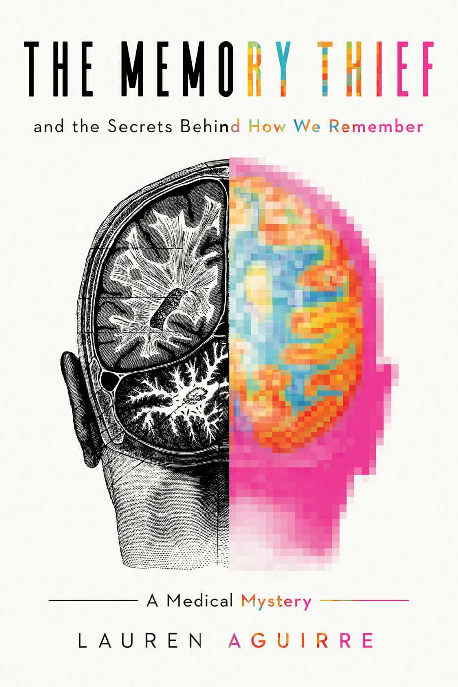 La portada del libro "The Memory Thief: Opioids, Alzheimer’s & A Medical Mystery" por Lauren Aguirre. 