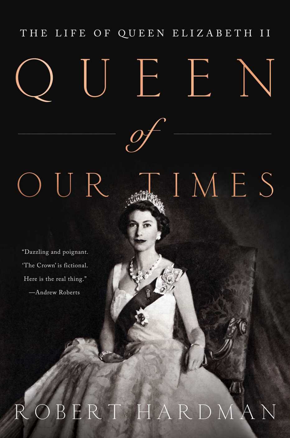 Queen of Our Times: The Life of Queen Elizabeth II por Robert Hardman 