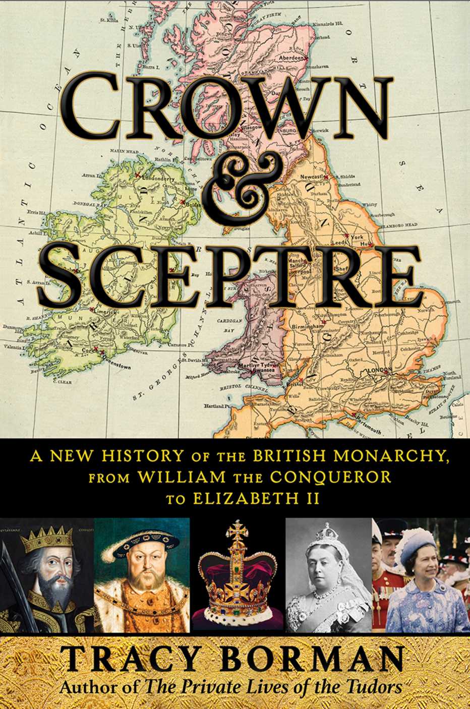 Crown & Sceptre: A New History of the British Monarchy, from William the Conqueror to Elizabeth II por Tracy Borman (2022) 