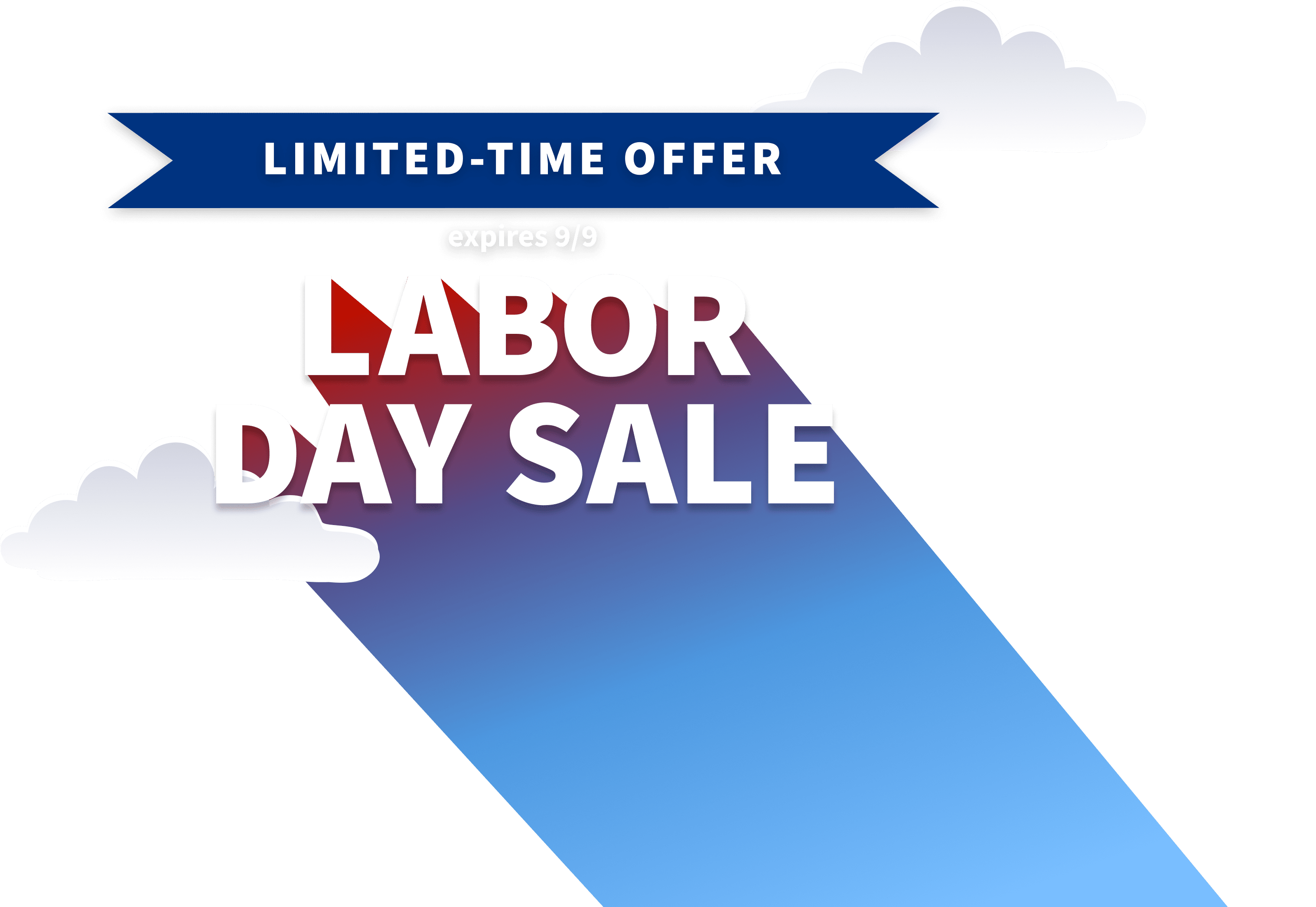 Limited time offer & Labor Day Sale