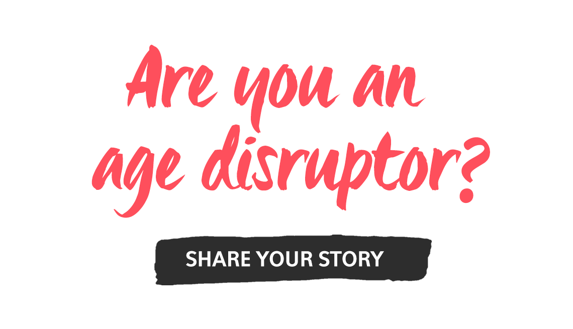 Are you an age disruptor? AARP Disrupt Aging