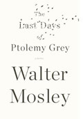 Book Review: The Last Days of Ptolemy Grey by Walter Mosley