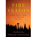 Book cover for Fire Season: Field Notes from a Wilderness Lookout, by Phillip Connors