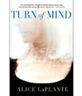 Turn of Mind: A Novel by Alice LaPlante