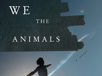 We the Animals novel cover photo
