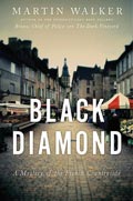 Black Diamond - A Mystery of the French Countryside by Martin Walker
