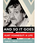 And So It Goes by Kurt Vonnegut