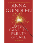 Anna Quindlen, Lots of Candles, Plenty of Cake. Red book cover with a sparkler.