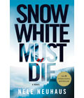 Snow White Must Die by Nele Neuhaus, Summer Book Recommendations (Courtesy St. Martin's Press)