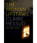 The Woman Upstairs by Claire Messud, Summer Book Recommendations (Courtesy Knopf Doubleday Publishing Group)