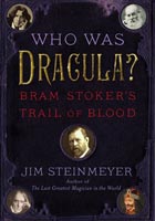 'Who Was Dracula?: Bram Stoker's Trail of Blood' by Jim Steinmeyer (Courtesy Tarcher Books/Penguin Group (USA)