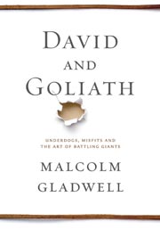 Book cover for David and Goliath by Malcolm Gladwell (Courtesy Little, Brown and Company)
