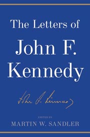 The Letters of John F. Kennedy by Martin W. Sandler (Courtesy Bloomsbury)