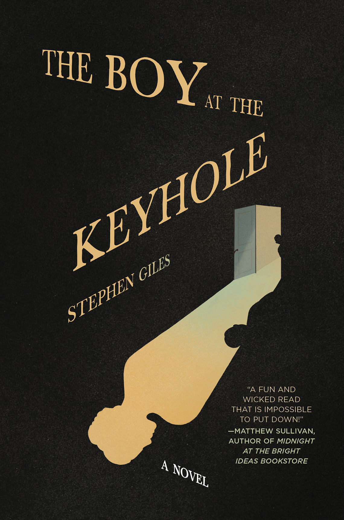 Book cover reads The Boy at the Keyhole, Stephen Giles Novel.
