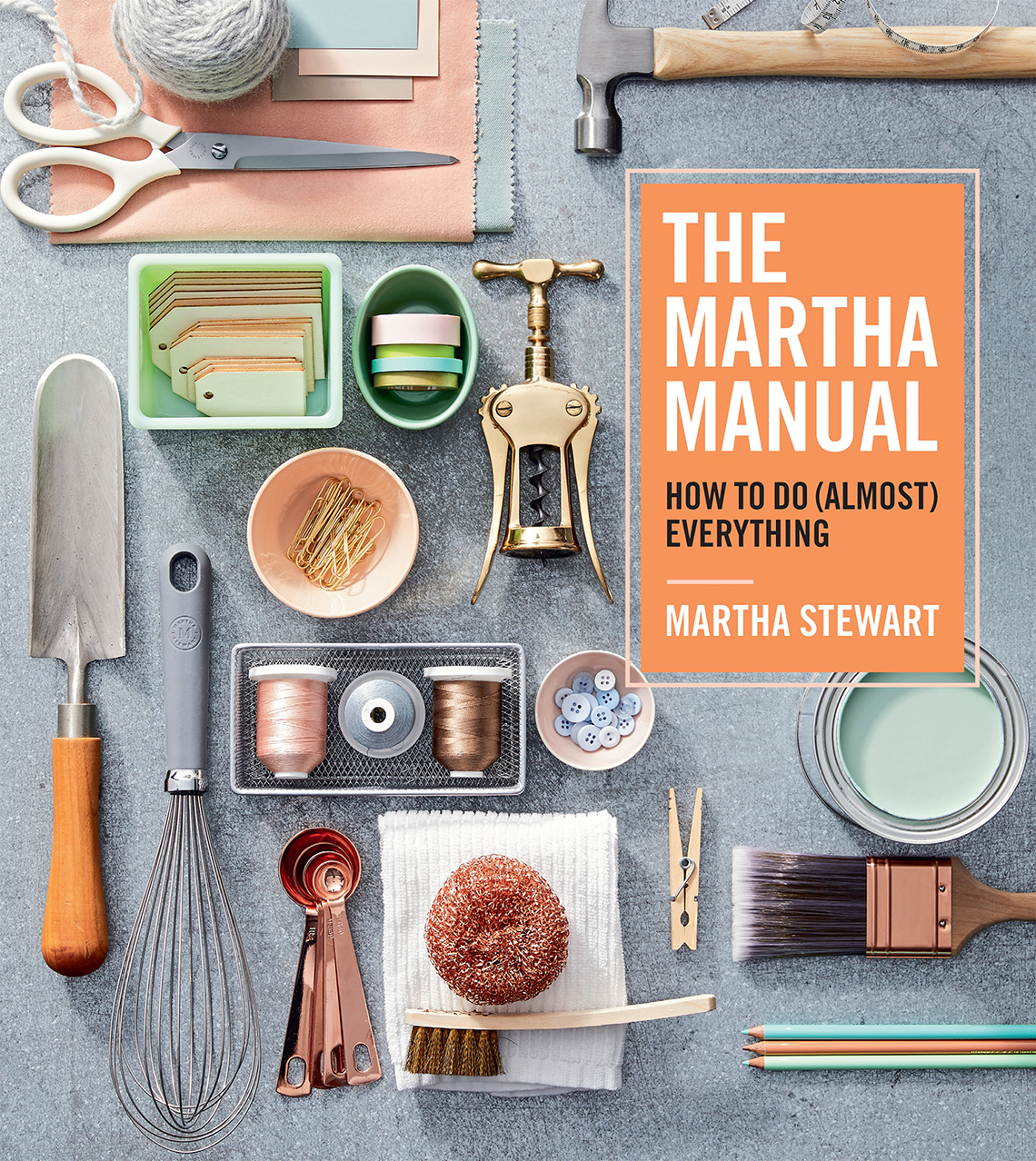 Book cover reads: The Martha Manual: How to Do (Almost) Everything, Martha Stewart