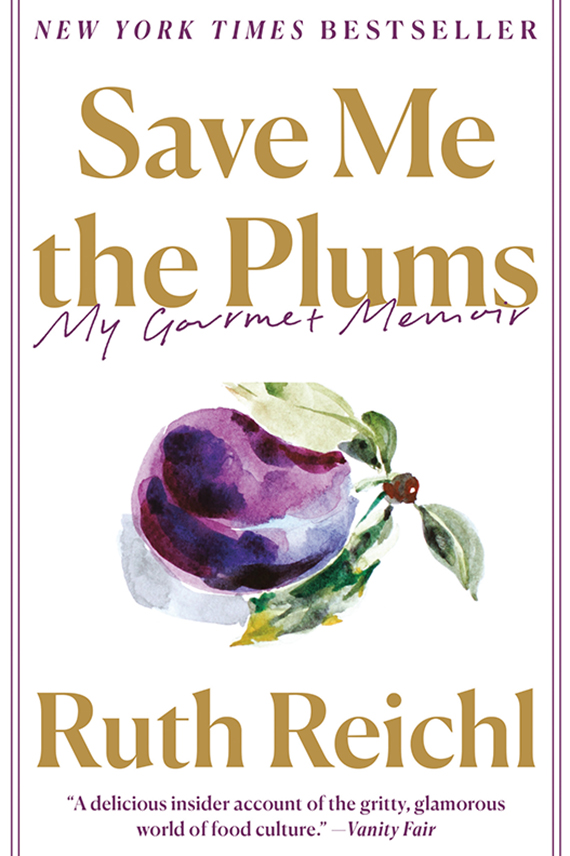 Save Me the Plums, Ruth Reichl book cover