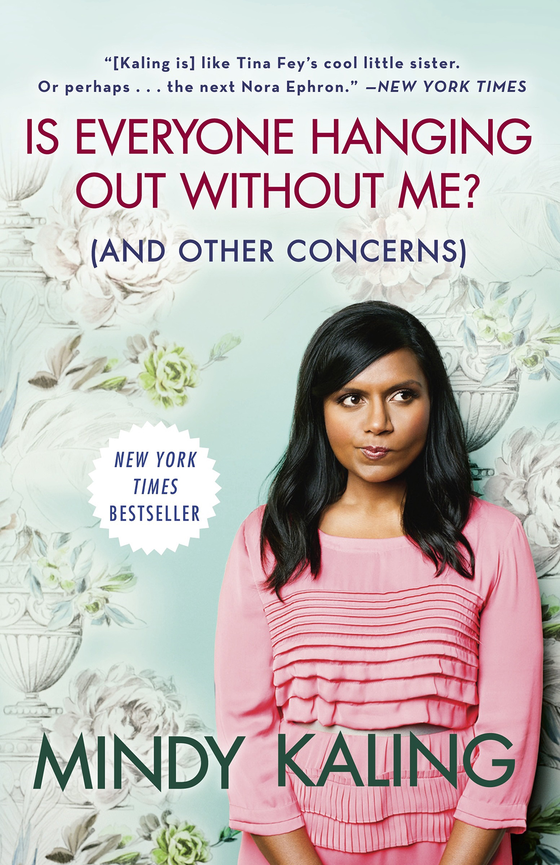 is everyone hanging out without me and other concerns book by mindy kailng