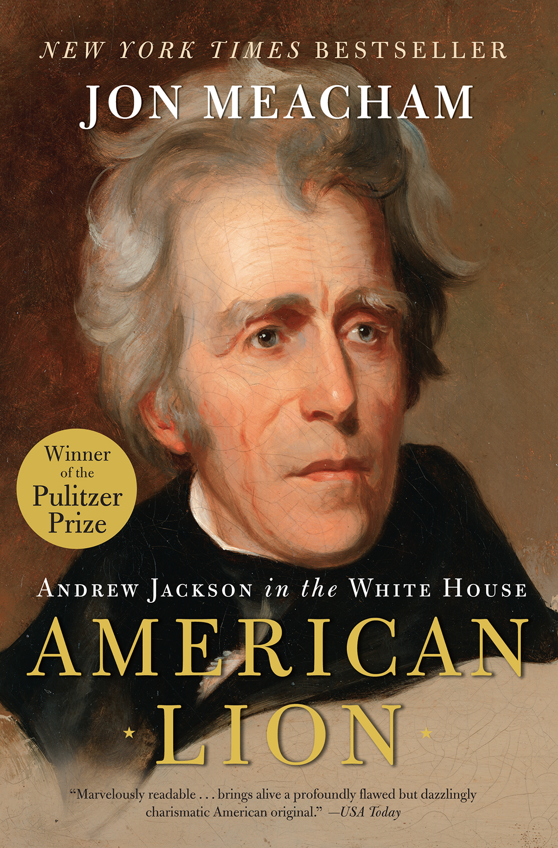 American Lion, Andrew Jackson in the White House, por Ron Meacham.